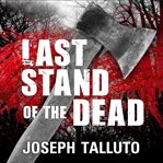 Last stand of the dead cover image