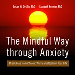 The mindful way through anxiety cover image