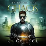 Chaos: I Bring the Fire Series, Book 3 cover image