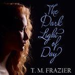 The Dark Light of Day cover image