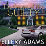 The Graves of the Guilty: Hope Street Church Mystery Series, Book 3 cover image