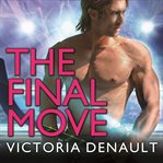 The Final Move: Hometown Players Series, Book 3 cover image