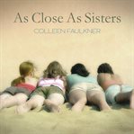 As close as sisters cover image