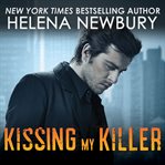 Kissing My Killer: Kissing Series, Book 4 cover image