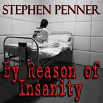 By reason of insanity cover image