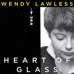 Heart of glass: a memoir cover image