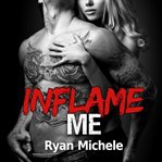 Inflame me: Rhys & Tanner cover image