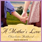 A mother's love cover image