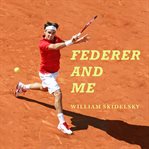 Federer and me: a story of obsession cover image