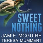 Sweet nothing: a novel cover image