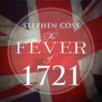 The Fever of 1721: The Epidemic That Revolutionized Medicine and American Politics cover image