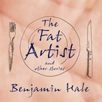 The Fat Artist and Other Stories cover image