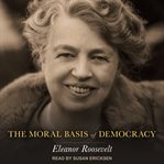The moral basis of democracy cover image