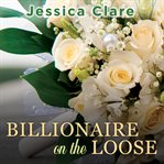Billionaire on the loose cover image