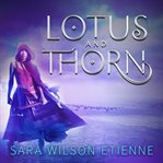 Lotus and thorn cover image