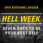 Hell week: seven days to be your best self cover image