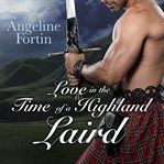 Love in the time of a highland laird cover image