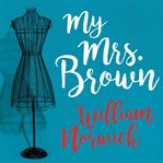 My Mrs. Brown cover image