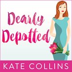 Dearly depotted: a flower shop mystery cover image