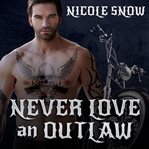 Never love an outlaw cover image
