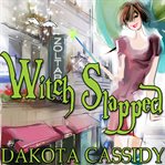 Witch Slapped: Witchless In Seattle Series, Book 1 cover image
