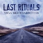 Last rituals: an Icelandic novel of secret symbols, medieval witchcraft, and modern murder cover image