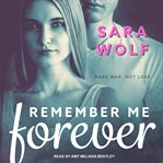 Remember Me Forever : Lovely Vicious Series, Book 4 cover image