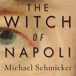 The witch of Napoli: a novel cover image