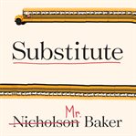 Substitute: going to school with a thousand kids cover image