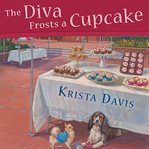 The Diva Frosts a Cupcake: Domestic Diva Mystery Series, Book 7 cover image