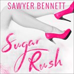 Sugar rush: a Sugar Bowl novel cover image