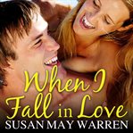 When I fall in love: a Christiansen Family novel cover image