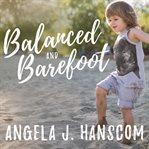 Balanced and Barefoot
