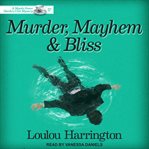 Murder, mayhem and bliss cover image