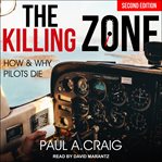 The killing zone, 2nd edition : how and why pilots die cover image