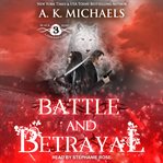 The black rose chronicles : battle and betrayal cover image
