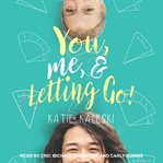 You, me and letting go cover image