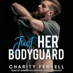 Just her bodyguard cover image