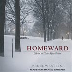 Homeward : life in the year after prison cover image