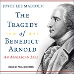 The tragedy of Benedict Arnold : an American life cover image