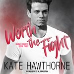 Worth the fight cover image