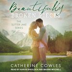 Beautifully broken pieces cover image