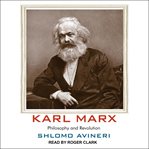 Karl Marx : philosophy and revolution cover image