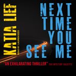 Next time you see me cover image