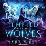 Tempted by her wolves cover image