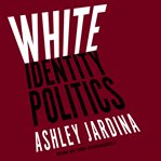 White identity politics cover image