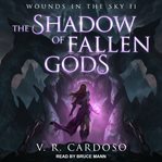 The shadow of fallen gods cover image