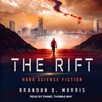 The rift : hard science fiction cover image