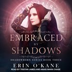 Embraced by shadows cover image