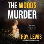 The woods murder cover image